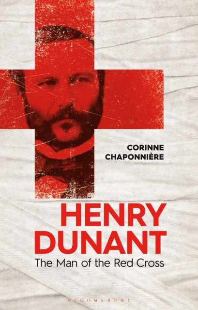 9781350253438-Henry Dunant : The Man of the Red Cross