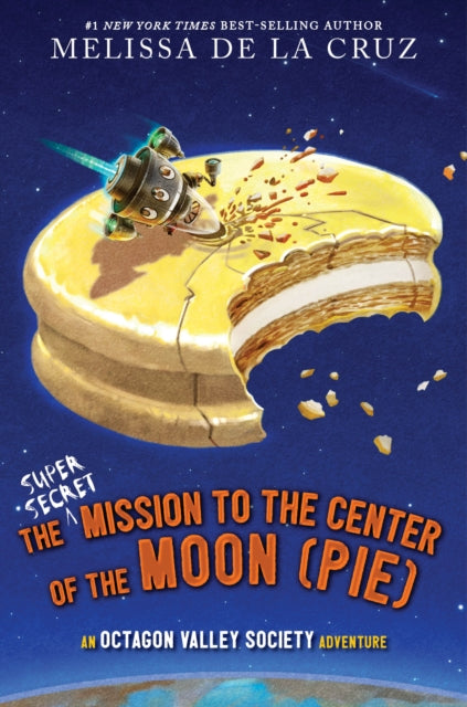 9781368083751-The Super-Secret Mission to the Center of the Moon (Pie) : An Octagon Valley Adventure