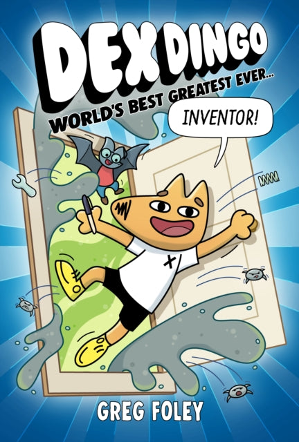 9781368096928-Dex Dingo: World's Best Greatest Ever Inventor