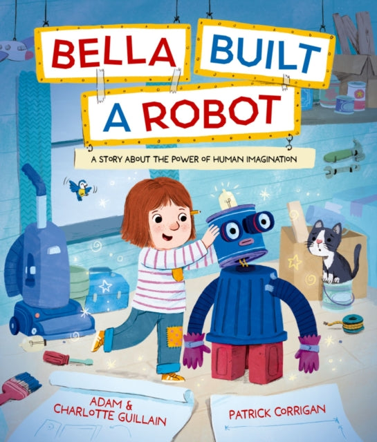9781382063890, Bella Built a Robot