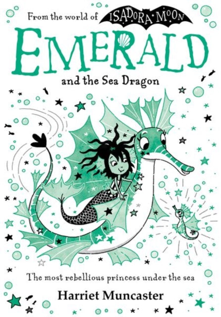 9781382073004, Emerald and the Sea Dragon : Mermaids and magic from the bestselling creator of Isadora Moon!