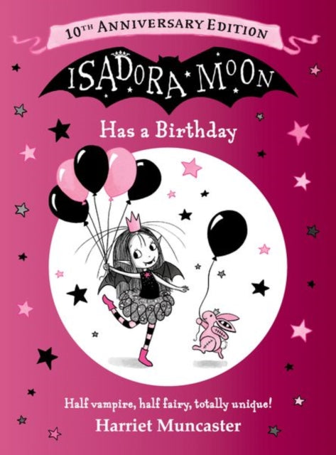 9781382074797, Isadora Moon Has a Birthday: 10th Anniversary Edition : A special gift edition celebrating everyone's favourite fairy-vampire