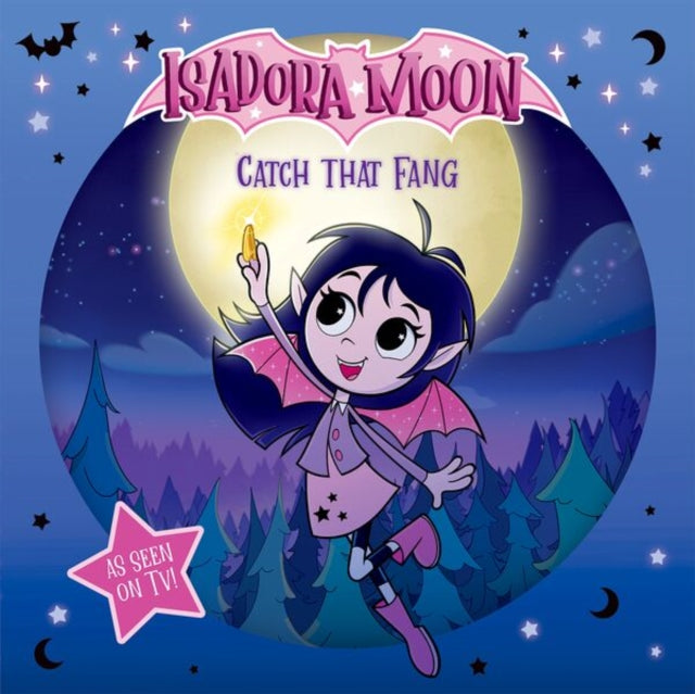 9781382084796, Isadora Moon: Catch that Fang! (An exciting picture book retelling of Isadora's on-screen adventures, perfect for fans aged 4-6)