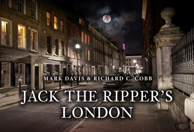 9781398119116, Jack the Ripper's London
