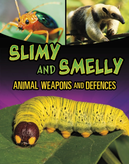 9781398257979-Slimy and Smelly Animal Weapons and Defences