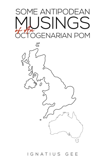 9781398445468-Some Antipodean Musings of An Octogenarian Pom