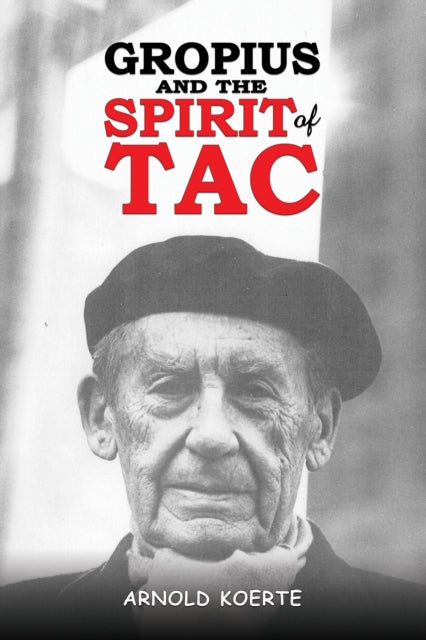 9781398448599-Gropius and the Spirit of TAC