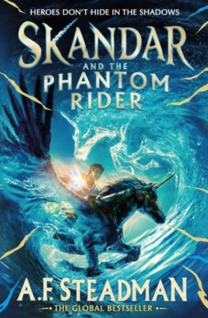 9781398502925-Skandar and the Phantom Rider : the spectacular sequel to Skandar and the Unicorn Thief, the biggest fantasy adventure since Harry Potter Volume 2