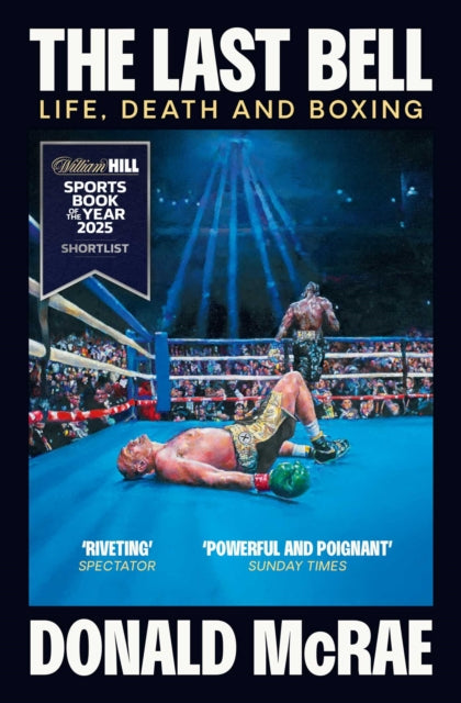 9781398504202, The Last Bell : Life, Death and Boxing