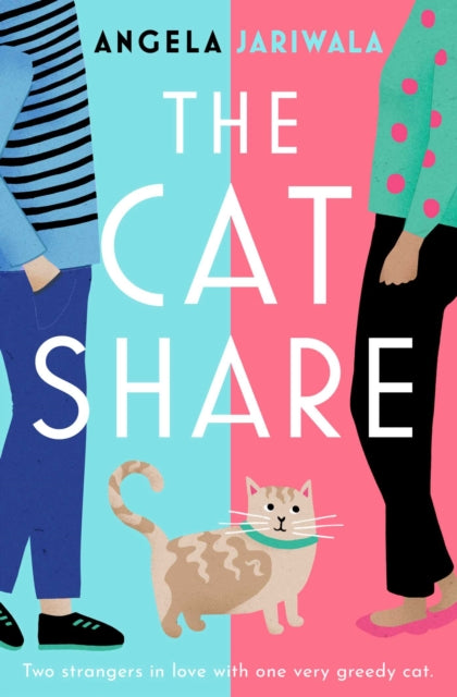 9781398504547, The Cat Share : A warm and joyous romantic comedy about two strangers in love with one very greedy cat