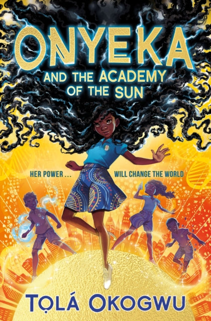 9781398505087-Onyeka and the Academy of the Sun : A superhero adventure perfect for Marvel and DC fans!