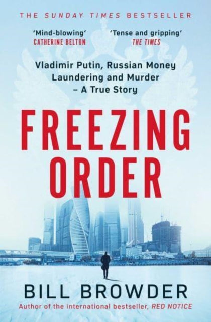 9781398506107-Freezing Order : Vladimir Putin, Russian Money Laundering and Murder - A True Story