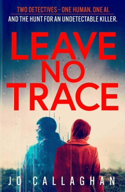 9781398511200-Leave No Trace : The new thriller from the author of the Theakstons Crime Novel of the Year, In the Blink of an Eye