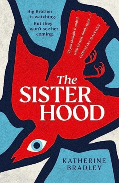 9781398514287-The Sisterhood : Big Brother is watching. But they won't see her coming.