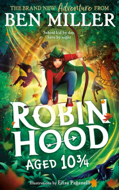 9781398515918-Robin Hood Aged 10 3/4 : The brand new adventure from the author of smash hit The Day I Fell Into a Fairytale
