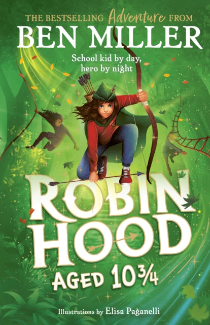 9781398515949-Robin Hood Aged 10 3/4 : The brand new adventure from the author of smash hit The Day I Fell Into a Fairytale
