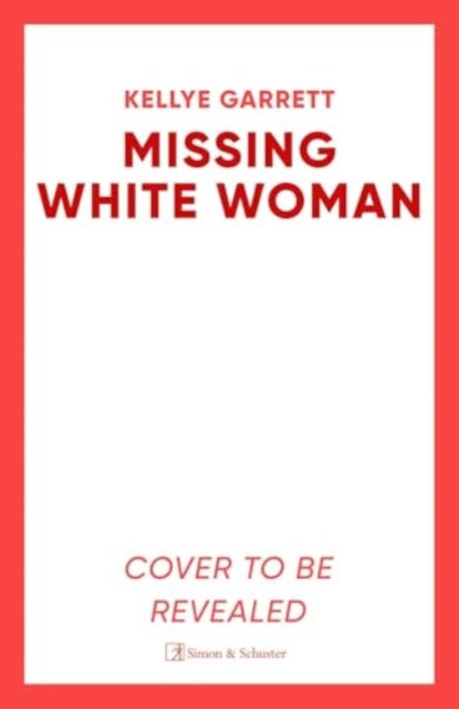 9781398517691-Missing White Woman : The razor-sharp new thriller from the award-winning author of LIKE A SISTER
