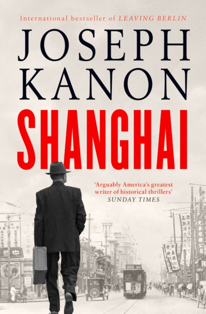 9781398519817-Shanghai : A gripping new wartime thriller from 'the most accomplished spy novelist working today' (Sunday Times)
