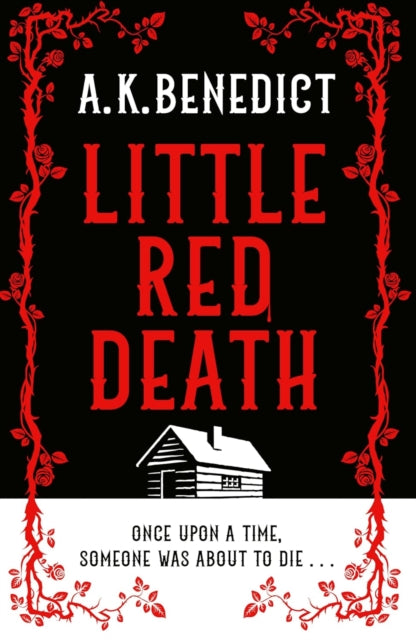 9781398519879-Little Red Death : A mind-bending murder mystery like nothing you've read before - enter the woods, if you dare . . .