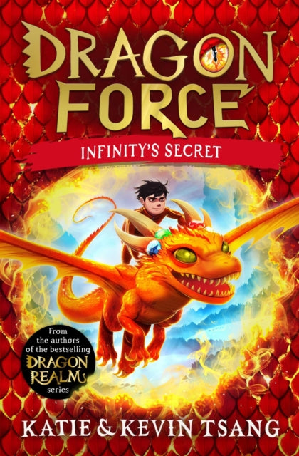 9781398520127-Dragon Force: Infinity's Secret : The brand-new book from the authors of the bestselling Dragon Realm series Volume 1