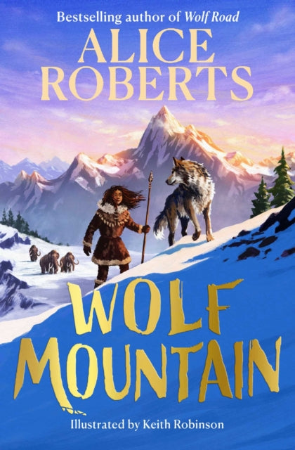 9781398521407, Wolf Mountain : An epic animal adventure from leading historian and TV presenter Volume 2