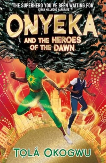 9781398523128-Onyeka and the Heroes of the Dawn : A superhero adventure perfect for Marvel and DC fans! Volume 3