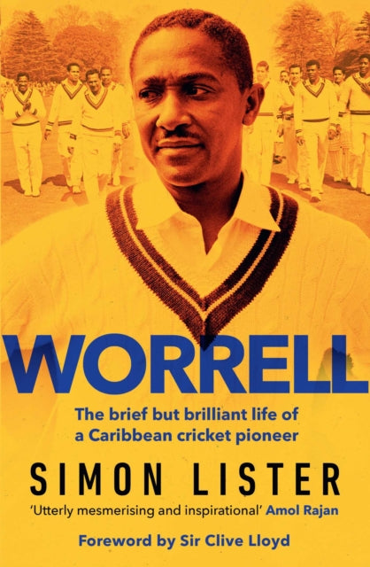 9781398524903, Worrell : The Brief but Brilliant Life of a Caribbean Cricket Pioneer