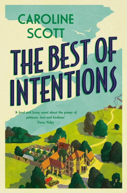 9781398526310, The Best of Intentions : A 'fond and funny' story of friendship, community and staying true to yourself.