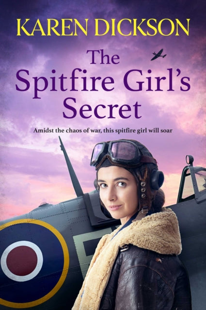 9781398531017-The Spitfire Girl's Secret : The heartwarming and unforgettable historical wartime saga