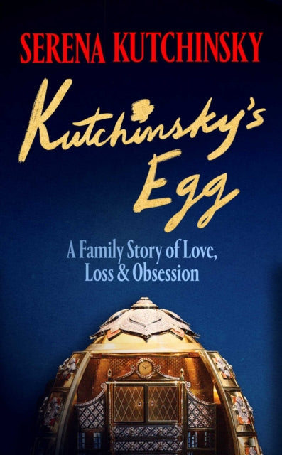 9781398532847, Kutchinsky's Egg : A Family Story of Love, Loss and Obsession