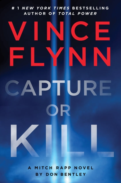 9781398532991-Capture or Kill : 'In the world of black-ops thrillers, Mitch Rapp remains the gold standard' (Booklist) Volume 23