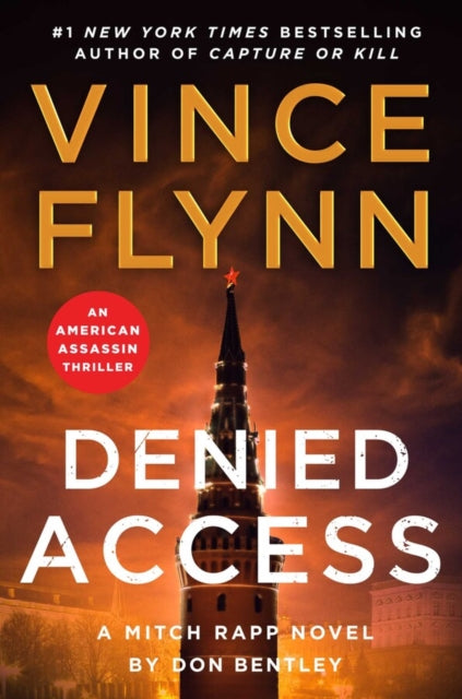9781398533035, Denied Access : The New York Times bestselling Mitch Rapp series is back - don't miss this high-octane follow-up to the riveting AMERICAN ASSASSIN Volume 24
