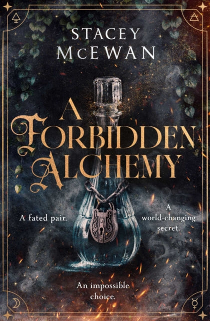 9781398537323, A Forbidden Alchemy : an exhilarating slow burn romantasy of first loves and betrayals