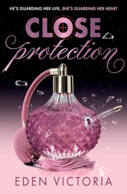 9781398539686-Close Protection : The thrilling #FakeDating #BodyguardRomance YA debut from BookTok Content Creator of the Year