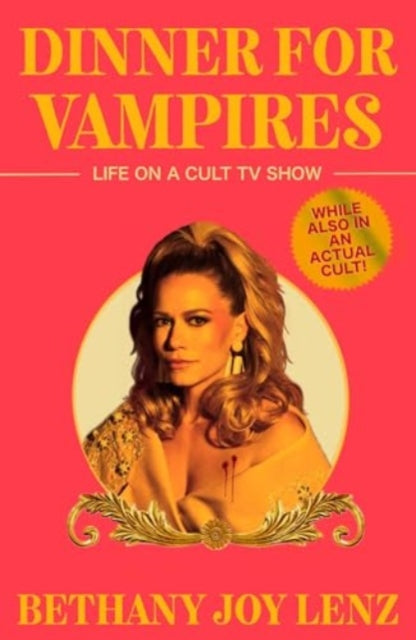 9781398541122-Dinner for Vampires : Life on a Cult TV Show (While also in an Actual Cult!)