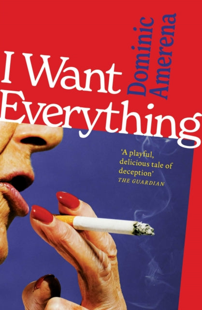 9781398547490, I Want Everything : Longlisted for the 2026 Miles Franklin Prize