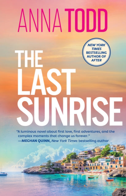 9781398551107-The Last Sunrise : from the international bestseller of the After series comes a brand-new holiday romance