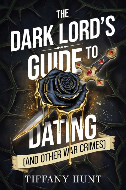 9781398558977, The Dark Lord's Guide to Dating (and Other War Crimes) : Volume 1