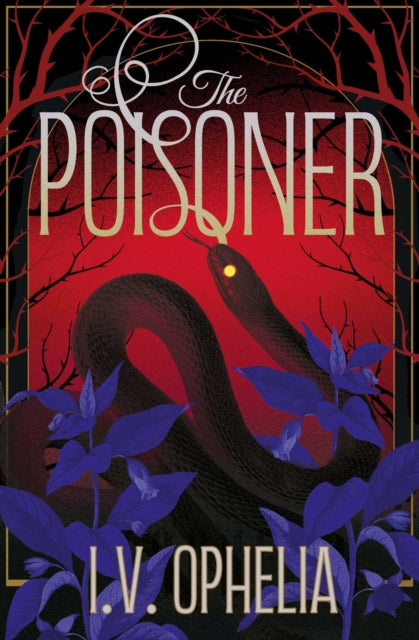 9781398562134, The Poisoner : a darkly seductive gothic, paranormal romance Volume 1