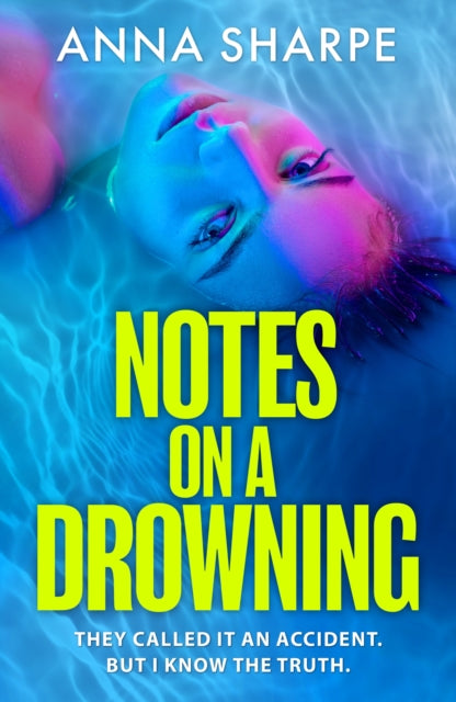 9781398715578-Notes on a Drowning : `A high-octane, page-turning thriller' Jennie Godfrey