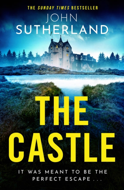 9781398716865-The Castle : The heart-racing new thriller with an incredible ending from Sunday Times bestseller John Sutherland