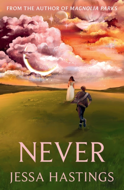 9781398717114-Never : The brand new series from the author of MAGNOLIA PARKS