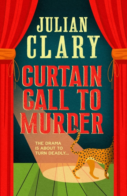 9781398717305-Curtain Call to Murder : The brand-new, laugh-out-loud murder mystery series from national treasure Julian Clary