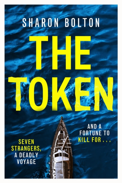 9781398723108, The Token : Seven strangers, a dangerous crossing and a fortune to die for