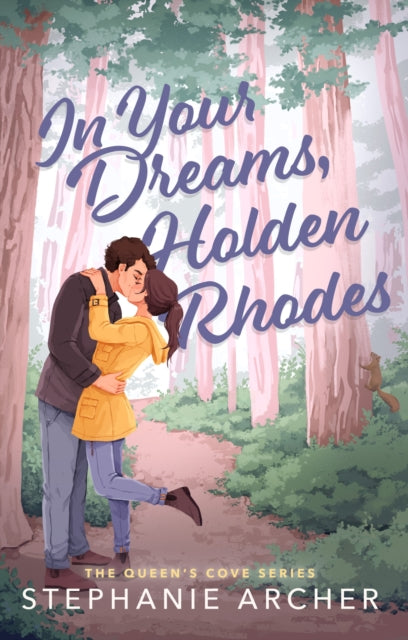 9781398724471-In Your Dreams, Holden Rhodes : A Spicy Small Town Grumpy Sunshine Romance (The Queen's Cove Series Book 3)