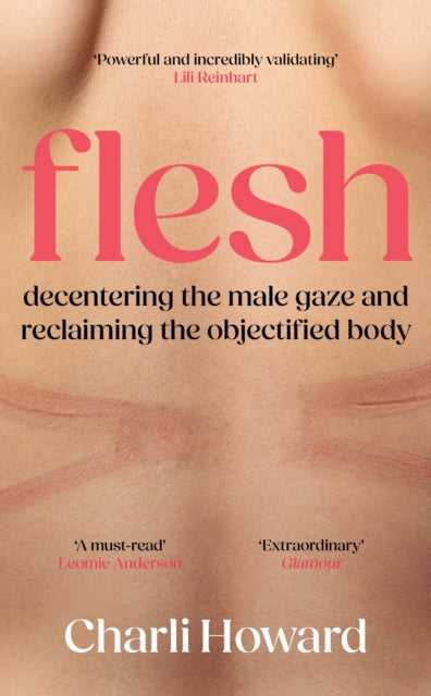 9781398728080, Flesh : `A powerful and incredibly validating feminist read' Lili Reinhart