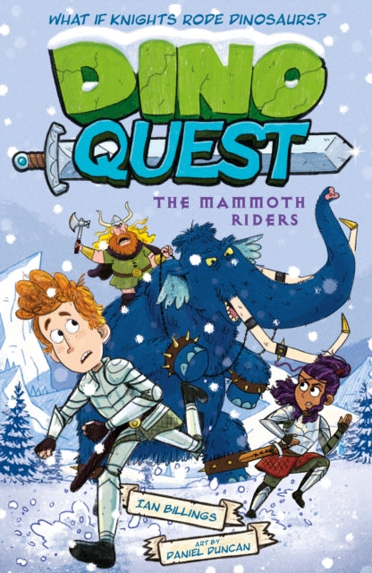 9781398838888-Dino Quest: The Mammoth Riders : What If Knights Rode Dinosaurs?