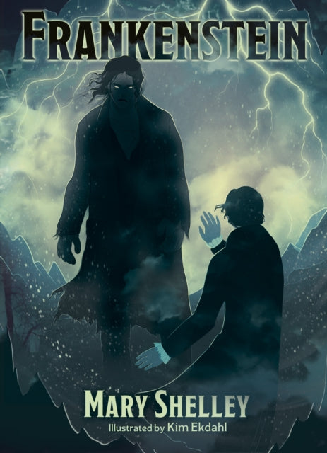 9781398839137-Frankenstein : Illustrated by Kim Ekdahl