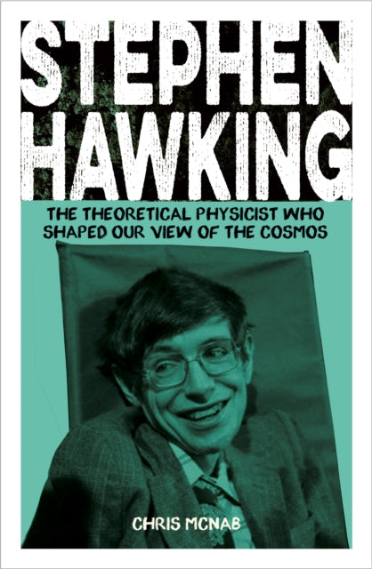 9781398840249-Stephen Hawking : The Theoretical Physicist Who Shaped Our View of the Cosmos