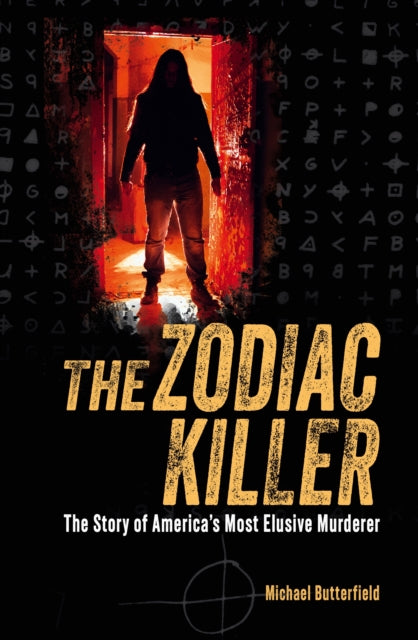 9781398846449-The Zodiac Killer : The Story of America's Most Elusive Murderer